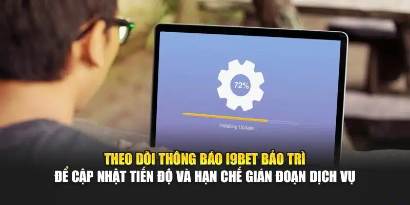Theo dõi thông báo i9Bet bảo trì để cập nhật tiến độ và hạn chế gián đoạn dịch vụ