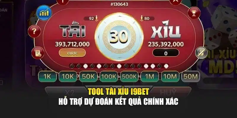 Tool Tài Xỉu i9Bet – Hỗ Trợ Dự Đoán Kết Quả Chính Xác