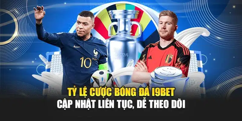 Tỷ Lệ Cược Bóng Đá i9Bet – Cập Nhật Liên Tục, Dễ Theo Dõi